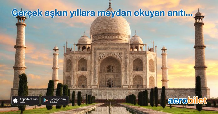 Ölümsüz bir aşk hikayesi: Tac Mahal