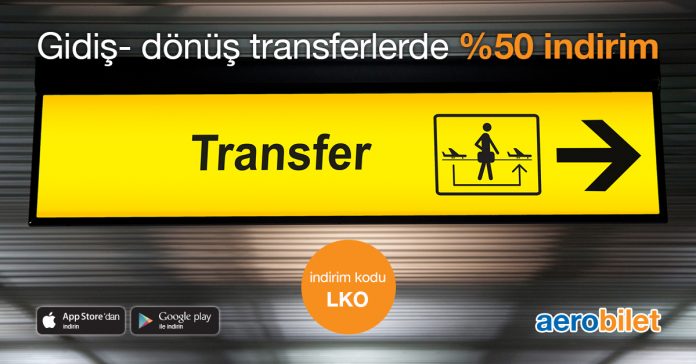Havalimanı transfer hizmetleri rezervasyonlarında %50 indirim fırsatı!