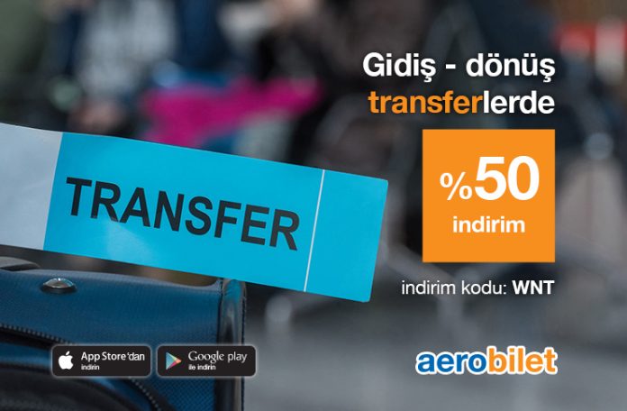 Havalimanı transfer hizmetlerinde tam %50 indirim fırsatı Aerobilet'te!