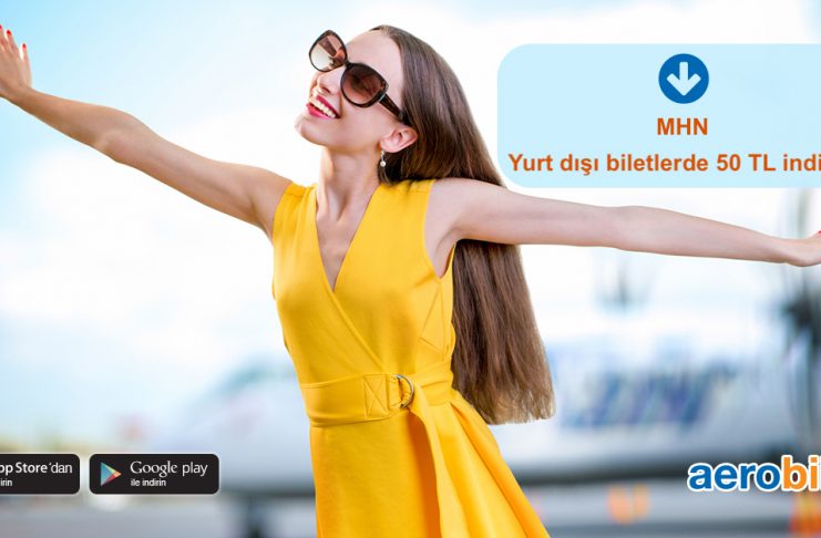 Yurt dışı biletlerde 50 TL indirim fırsatını kaçırmayın!