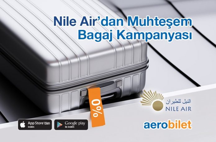 Nile Air’dan Muhteşem Bagaj Kampanyası