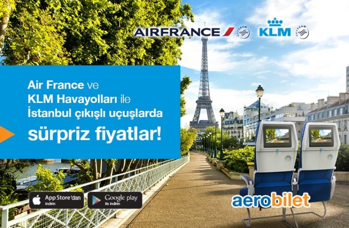İstanbul çıkışlı Air France ve KLM Havayolları uçuşlarında sürpriz indirim!