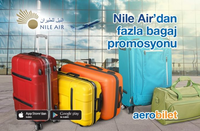 Nile Air’a ait uçak biletlerinde fazla bagaj fırsatını kaçırmayın!