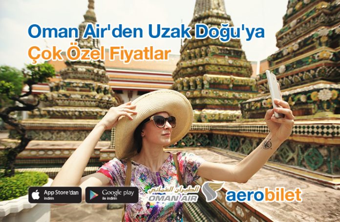 Oman Air'den Uzak Doğu'ya çok özel fiyatlar!