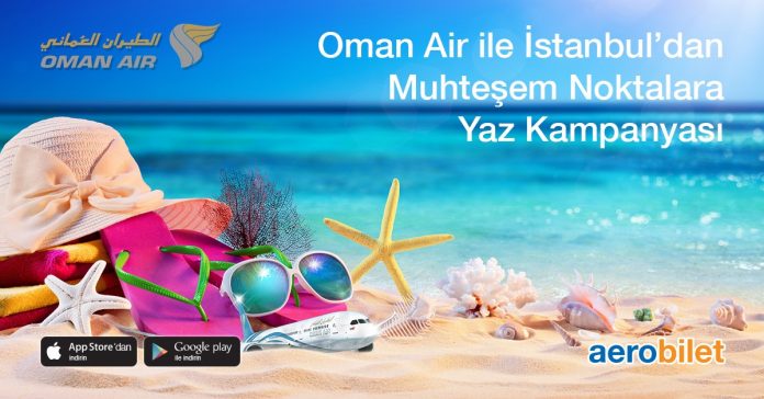 Oman Air'den muhteşem yaz fırsatı