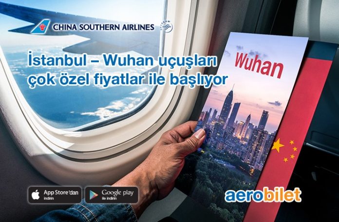 China Southern Airlines ile İstanbul – Wuhan uçuşları başlıyor