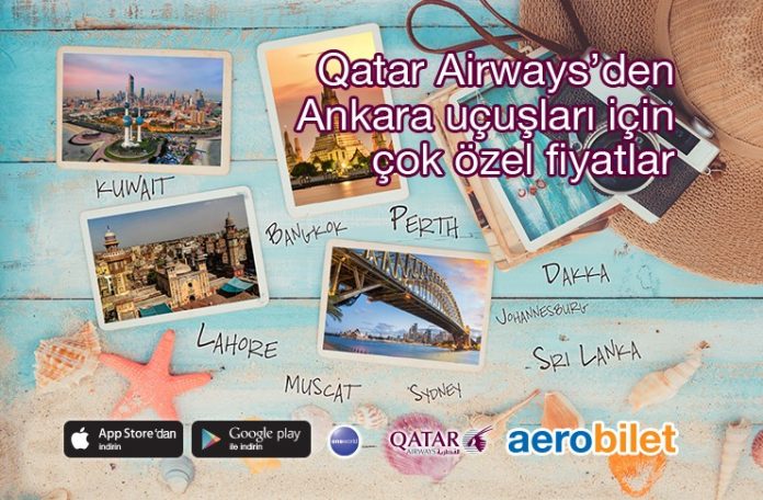 Qatar Airways ile Ankara’dan çok özel fiyatlarla uçun!