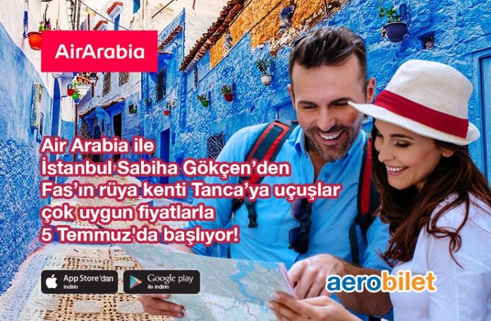 Air Arabia ile İstanbul – Tanca uçuşları başlıyor!