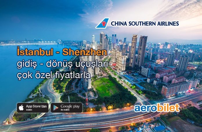 China Southern Airlines ile Shenzen’e indirimli uçma fırsatı!